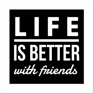 Better With Friends Posters and Art
